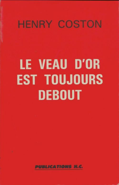 Livrenpoche : Le veau d'or est toujours debout - Henry Coston - Livre