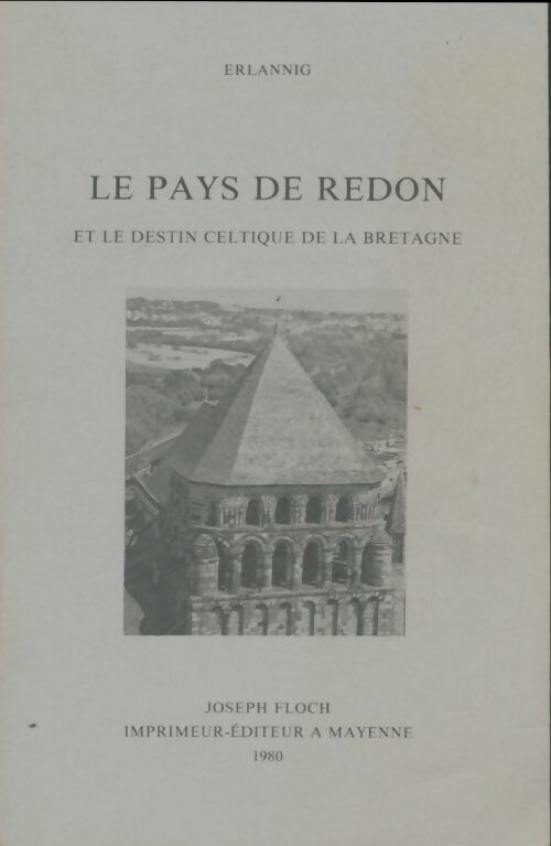 Livrenpoche : Le pays de Redon et le destin celtique de la Bretagne - Erlannig - Livre