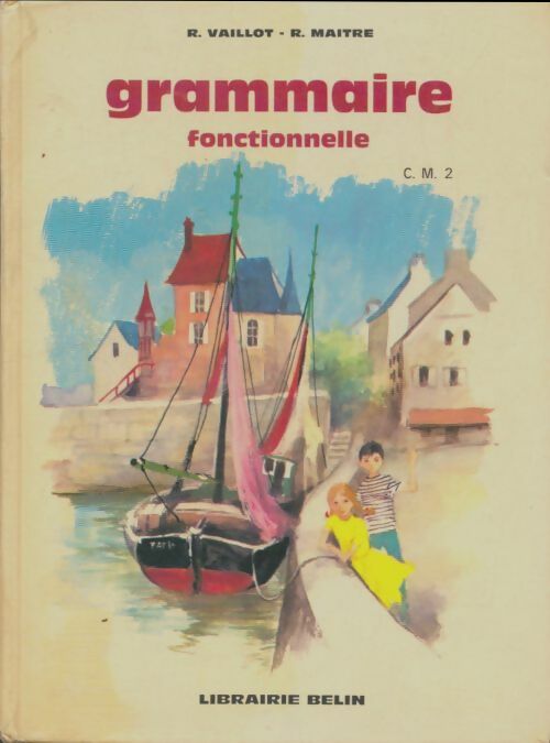 Livrenpoche : Grammaire fonctionnelle CM2 - R Vaillot - Livre