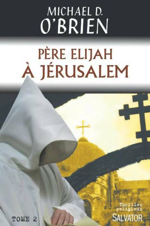 Livrenpoche : Père elijah à Jérusalem - Michael D. O'Brien - Livre