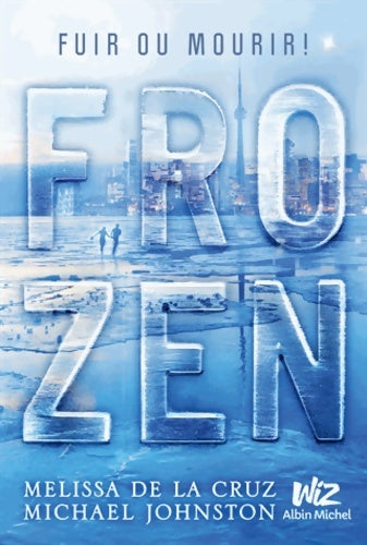 Livrenpoche : Frozen Tome I - Melissa De la Cruz - Livre