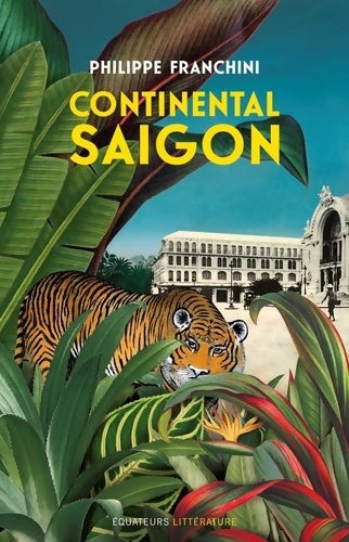 Livrenpoche : Continental Saigon - Philippe Franchini - Livre