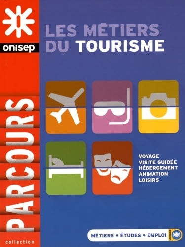 Livrenpoche : Les métiers du tourisme - Onisep - Livre