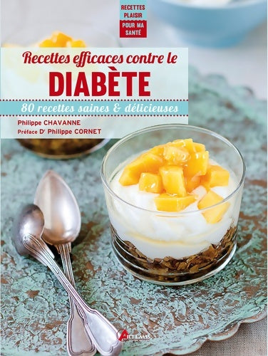 Livrenpoche : Recettes efficaces contre le diabète - Philippe Chavanne - Livre