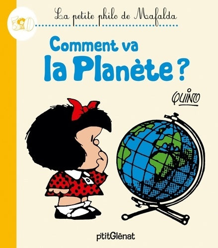 Livrenpoche : La petite philo de mafalda - comment va la planète - Quino - Livre