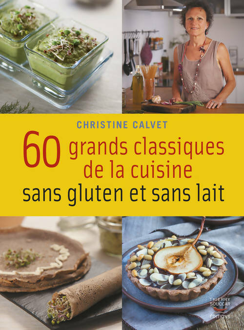Livrenpoche : 60 grands classiques de la cuisine sans gluten et sans lait - Christine Calvet - Livre