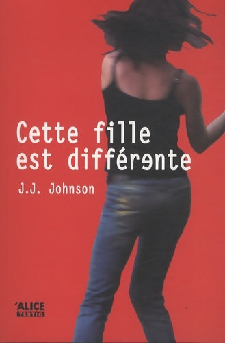 Livrenpoche : Cette fille est différente - J. J. Jonhson - Livre
