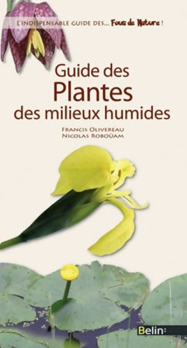 Livrenpoche : Guide des plantes des milieux humides - Francis Olivereau - Livre