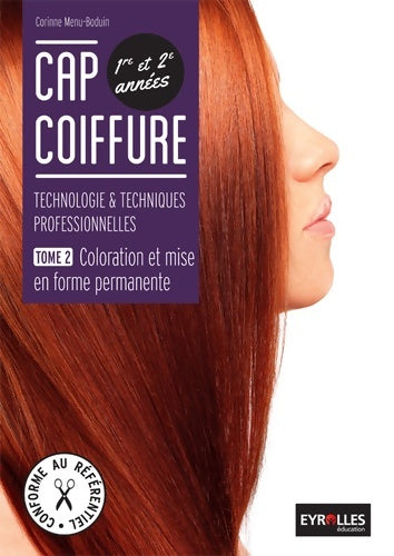 Livrenpoche : CAP coiffure 1re et 2e années : Technologies & techniques professionnelles: Tome II coloration et mise en forme permanente - Corinne Menu-Boduin - Livre
