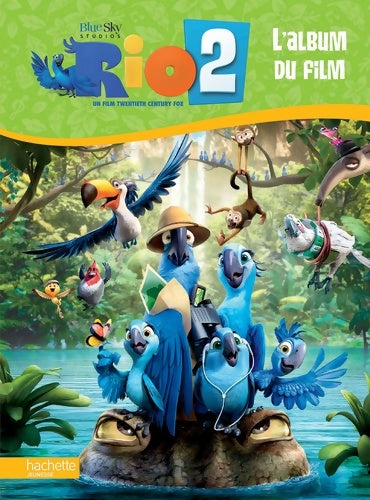 Livrenpoche : Rio 2 / l'album du film - Olivier Gay - Livre