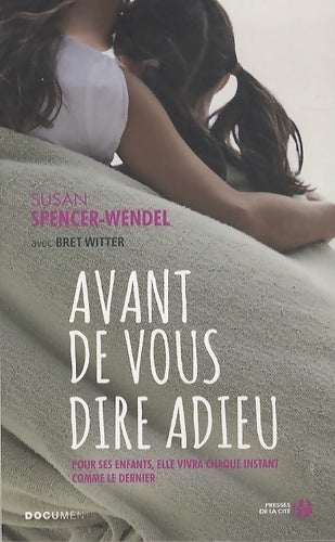 Livrenpoche : Avant de vous dire adieu - Susan Spencer-wendel - Livre