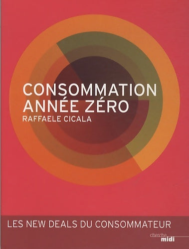 Livrenpoche : Consommation année zéro - Raffaele Cicala - Livre