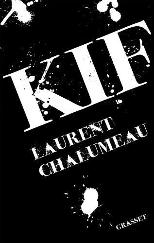 Livrenpoche : Kif : Roman - Laurent Chalumeau - Livre