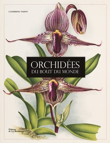 Livrenpoche : Orchidées du bout du monde - Catherine Vadon - Livre