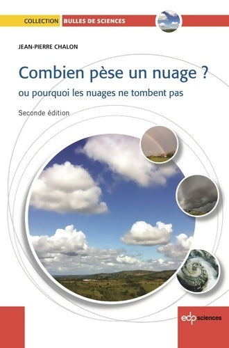 Livrenpoche : Combien pèse un nuage ? : Ou pourquoi les nuages ne tombent pas ? - Jean-Pierre Chalon - Livre