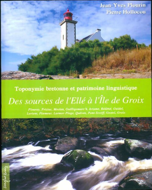 Livrenpoche : Toponymie bretonne et patrimoine linguistique : Des sources De l'ellé a l'île de Groix - Pierre Hollocou - Livre