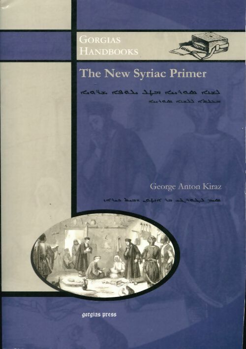 Livrenpoche : The new syriac primer : An introduction to the syriac language - George Kiraz - Livre