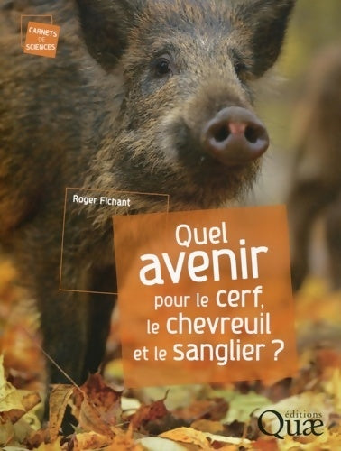 Livrenpoche : Quel avenir pour le cerf, le chevreuil et le sanglier ? - Roger Fichant - Livre