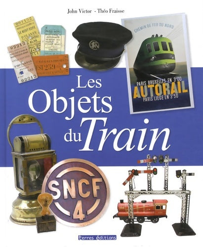 Livrenpoche : Les objets du train - John Victor - Livre