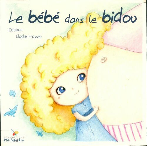Livrenpoche : Le bébé dans le bidou - Catibou - Livre