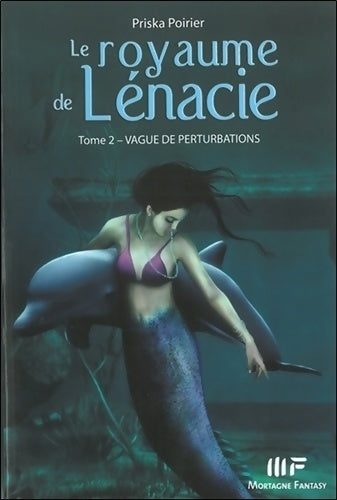 Livrenpoche : Le royaume de Lénacie Tome II : Vague de perturbations - Priska Poirier - Livre
