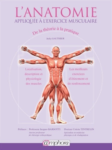 Livrenpoche : L'anatomie appliquée à l'exercice musculaire - de la théorie à la pratique - Jacky Gauthier - Livre