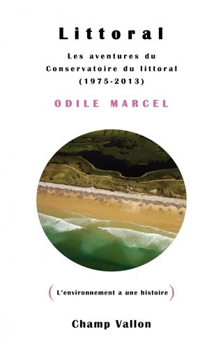 Livrenpoche : Littoral : Les aventures du conservatoire du littoral - Odile Marcel - Livre