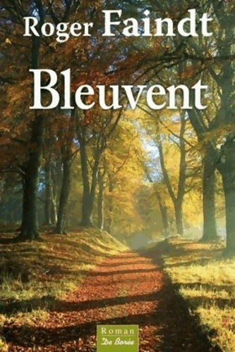 Livrenpoche : Bleuvent - Roger Faindt - Livre