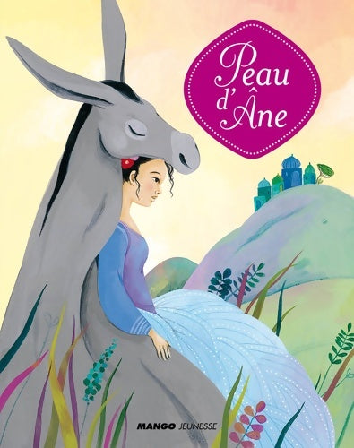 Livrenpoche : Peau d'âne - Judith Gueyfier - Livre