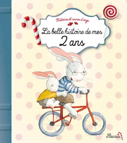Livrenpoche : La belle histoire de mes 2 ans - Juliette Parachini-Deny - Livre