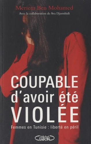 Livrenpoche : Coupable d'avoir été violée - Meriem Ben Mohamed - Livre