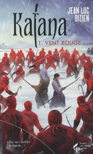 Livrenpoche : Katana Tome I vent rouge - Jean-Luc Bizien - Livre