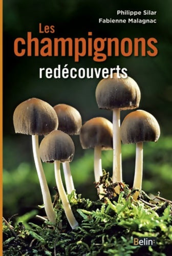 Livrenpoche : Les champignons redécouverts - Philippe Silar - Livre