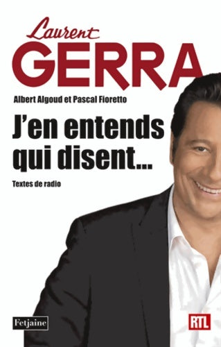 Livrenpoche : J'en entends qui disent.... Textes de radio - Laurent Gerra - Livre