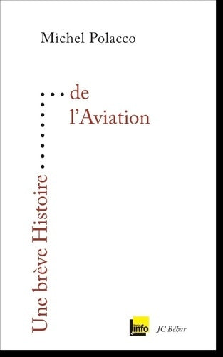 Livrenpoche : Une brève histoire de l'aviation - Michel Polacco - Livre
