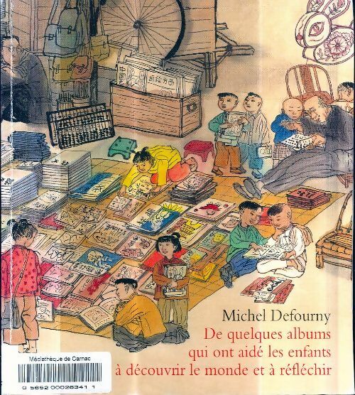 Livrenpoche : De quelques albums qui ont aidé les enfants à découvrir le monde et à réfléchir - Michel Defourny - Livre