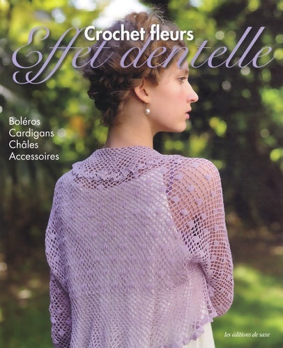 Livrenpoche : Crochet fleurs effet dentelle : Boléros cardigans châles accessoires - Kuniko Okabe - Livre