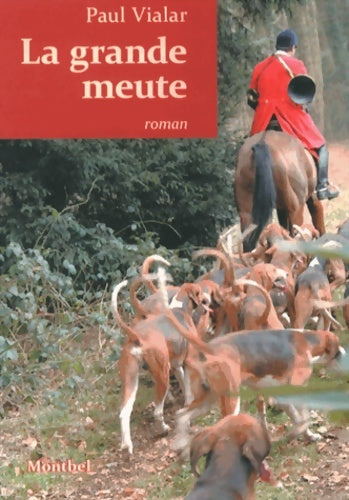 Livrenpoche : La grande meute - Paul Vialar - Livre