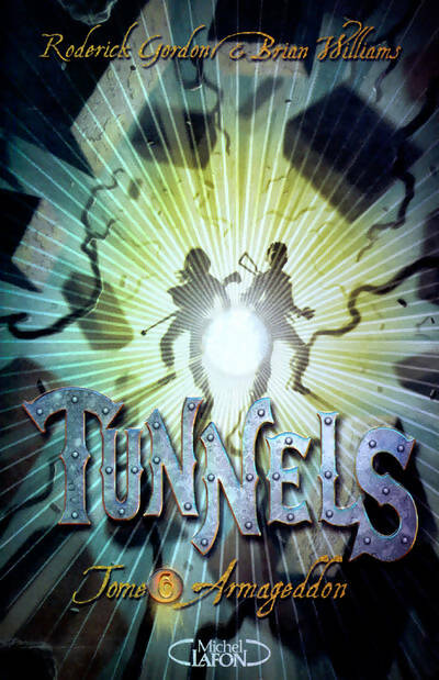 Livrenpoche : Tunnels t06 armageddon - Roderick Gordon - Livre