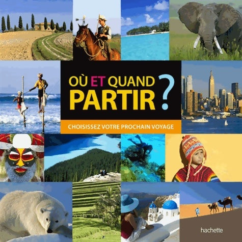 Livrenpoche : Où et quand partir ? l'album illustré - Jean-Noël Darde - Livre