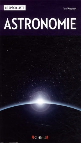 Livrenpoche : Astronomie 2e - Ian Ridpath - Livre