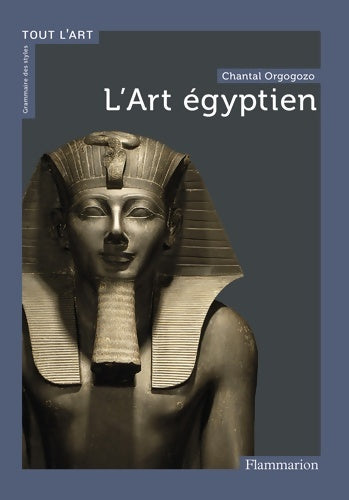Livrenpoche : L'art égyptien - Chantal Orgogozo - Livre