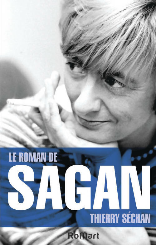 Livrenpoche : Le roman de sagan - Thierry Séchan - Livre