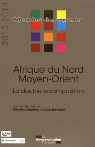 Livrenpoche : Afrique du nord - moyen-orient 2013-2014 - la double recomposition - Sciences Po-ceri-cnrs - Livre