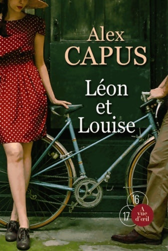 Livrenpoche : Léon et Louise - Alex Capus - Livre