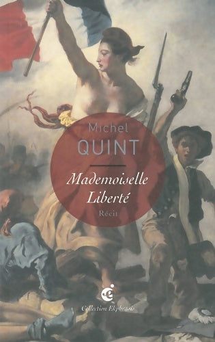Livrenpoche : Mademoiselle liberté - Michel Quint - Livre