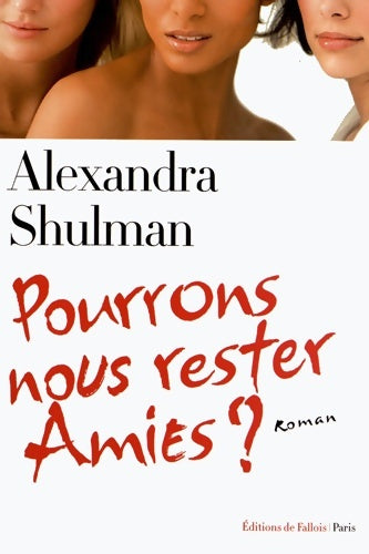 Livrenpoche : Pourrons-nous rester amies ? - Shulman-a - Livre