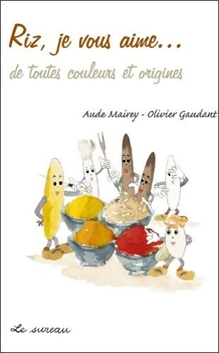 Livrenpoche : Riz je vous aime - Olivier Gaudant - Livre