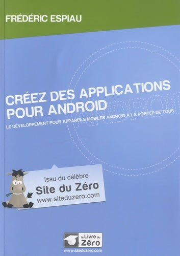 Livrenpoche : Créez des applications pour android - Frédéric Espiau - Livre