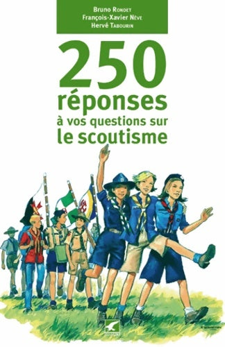 Livrenpoche : 250 réponses à vos questions sur le scoutisme - Bruno Rondet - Livre